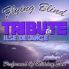 Flying Blind: Tribute to Ilse Delange