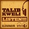 Listen!!! (Main Edit) - Talib Kweli lyrics