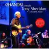 Chantal meets Tony Sheridan - Live album lyrics, reviews, download