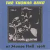 The Thomas Band at Moose Hall 1968, Vol. 2 (feat. Manny Paul, Louis Nelson, Charlie Hamilton, Joseph 'T**t' Butler & Sammy Penn) album lyrics, reviews, download