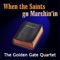 When The Saints Go Marchin' In - Golden Gate Quartet lyrics
