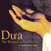 Dua: The Weapon of the Believer, Vol. 5 - Yasir Qadhi