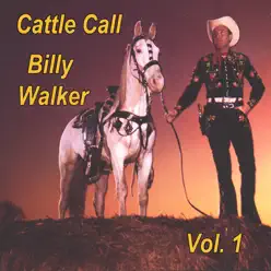 Cattle Call, Vol. 1 - Billy Walker