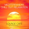 Mediterranean Chill Out Relaxation