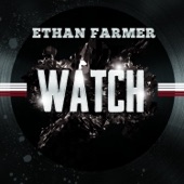 Ethan Farmer - Watch