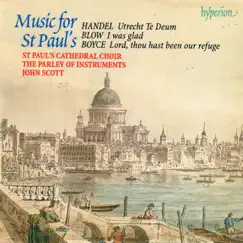 Blow, Boyce & Handel: Music for St Paul's by St. Paul's Cathedral Choir, The Parley of Instruments & John Scott album reviews, ratings, credits