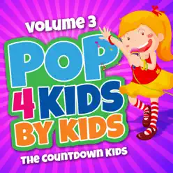Pop 4 Kids By Kids-Vol.3 - The Countdown Kids Pop 4 Kids By Kids-Vol.3 - The Countdown Kids
