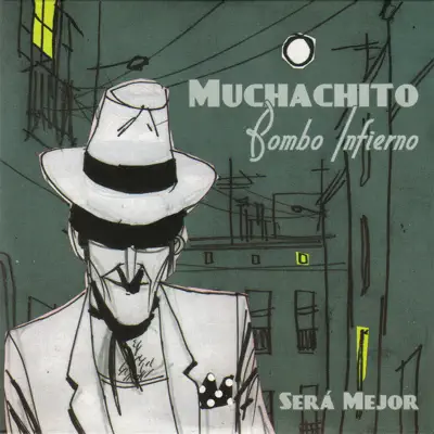 Será Mejor - Single - Muchachito Bombo Infierno