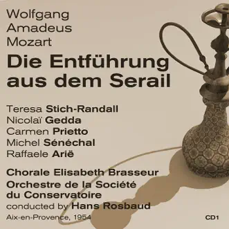 Wolfgang Amadeus Mozart: Die Entführung aus dem Serail (1954), Volume 1 by Teresa Stich-Randall, Nicolai Gedda, Carmen Prietto, Michel Sénéchal, Raffaele Arie, Orchestre de la Sociètè du Conservatoire & Hans Rosbaud album reviews, ratings, credits