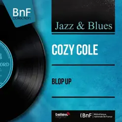 Blop Up (Mono Version) - EP - Cozy Cole Blop Up (Mono Version) - EP - Cozy Cole