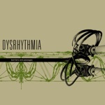 Dysrhythmia - Seal / Breaker / Void