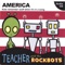 The National Anthem - Teacher and the Rockbots lyrics