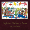 Espíritu, Madera y Agua - Jose Luis Suazo
