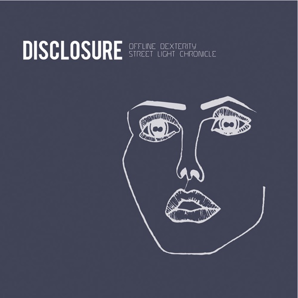 Offline Dexterity / Street Light Chronicle - Single - Disclosure