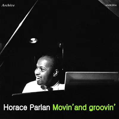 Movin' & Groovin' - Horace Parlan Movin' & Groovin' - Horace Parlan