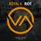 Riot - Royal K lyrics
