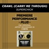 Premiere Performance Plus: Crawl (Carry Me Through) - EP