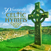 30 Favorite Celtic Hymns: 30 Hymns Featuring Traditional Irish Instruments - Craig Duncan