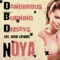 noya - Dangerous Burning DJ's lyrics