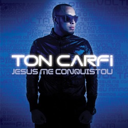 Ton Carfi - O Melhor de Deus