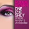 One Eye Shut (Robbie Rivera's 2010 Remix) - Robbie Rivera lyrics
