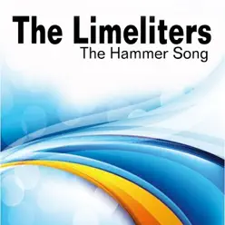 The Hammer Song - The Limeliters The Hammer Song - The Limeliters