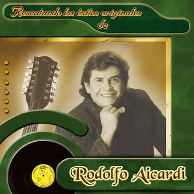 Los Éxitos Originales de Rodolfo Aicardi - Rodolfo Aicardi