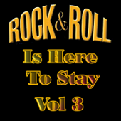 Rock & Roll Is Here to Stay, Vol. 3 - Vários intérpretes
