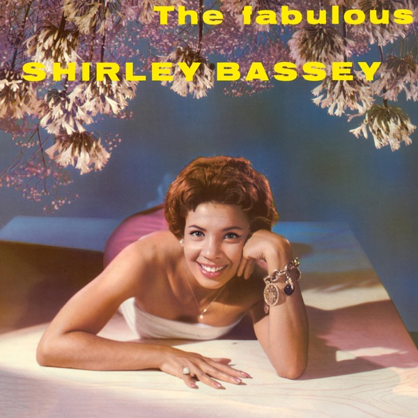 The Fabulous Shirley Bassey (Remastered) - Shirley Bassey