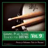 Gospel Play-Along Tracks for Drums Vol. 9 album lyrics, reviews, download