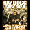 So Mean (feat. Baby Bash) - Single album lyrics, reviews, download