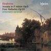 Brahms: Piano Sonata No. 3 & Four Ballades