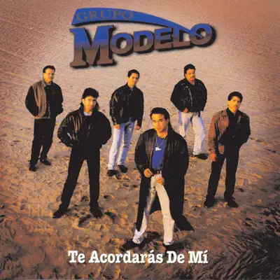 Te Acordaras De Mi - Grupo Modelo