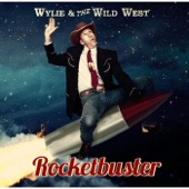 Wylie & The Wild West - Buck Up and Huck It