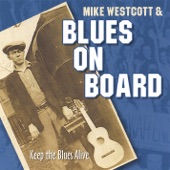 Mike Westcott & Blues On Board - Keep the Blues Alive (Live)