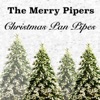 The Merry Pipers - Have Yourself a Merry Little Christmas