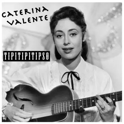 Tipitipitipso - Single - Caterina Valente