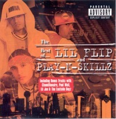 The Best of Lil' Flip and Play-n-Skillz