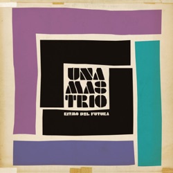 Una Mas Trio - Latin Brother