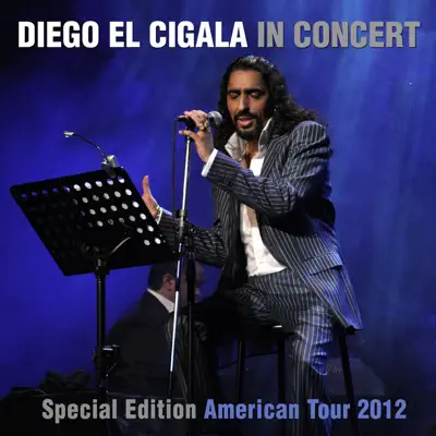 Diego el Cigala in Concert (Special Edition Américan Tour 2012) - Diego el Cigala
