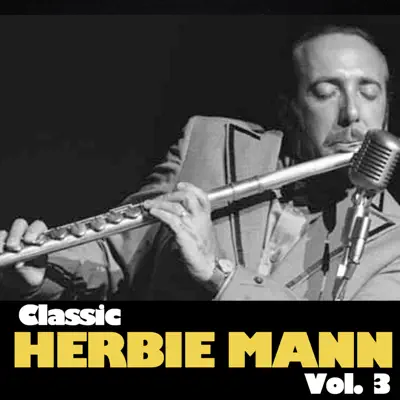 Classic Herbie Mann, Vol. 3 - EP - Herbie Mann