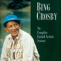 The Complete United Artist Sessions by Bing Crosby album reviews, ratings, credits