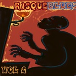Risque Blues, Vol. 2