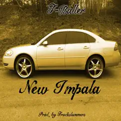 New Impala - Single by T-Baller album reviews, ratings, credits