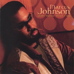 Marcus Johnson - Just Doing What I Do