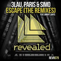 Escape (feat. Bright Lights) [The Remixes] - Single - 3LAU