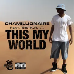 This My World (feat. Big K.R.I.T.) - Single by Chamillionaire album reviews, ratings, credits