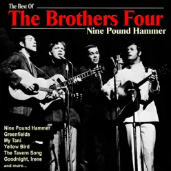 Nine Pound Hammer: The Best of the Brothers Four - The Brothers Four