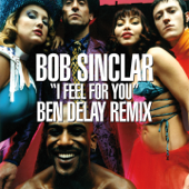 I Feel for You (Ben Delay Club Mix) - Bob Sinclar