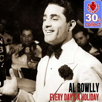 Every Day's a Holiday (Remastered) - Single - Al Bowlly